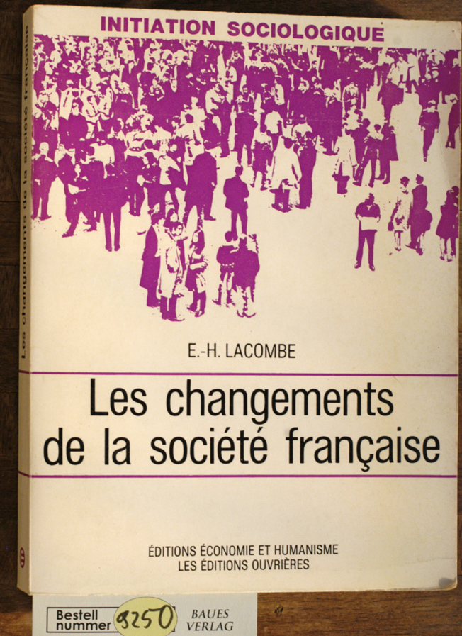 E.-H, LACOMBE.  LES CHANGEMENTS DE LA SOCIETE FRANCAISE Initation sociologique 