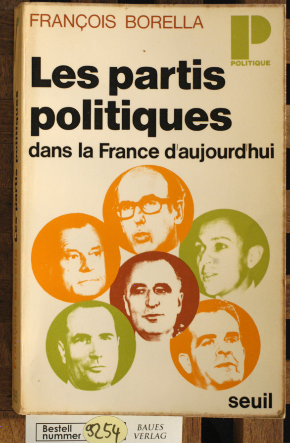 Borella, F.  Les partis politiques dans la France d``aujourd``hui 
