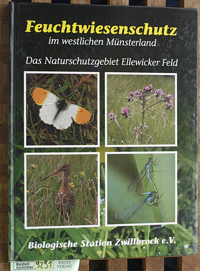 Gödde, Michael [Hrsg.].  Feuchtwiesenschutz im westlichen Münsterland : das Naturschutzgebiet Ellewicker Feld. Biologische Station Zwillbrock e.V. 