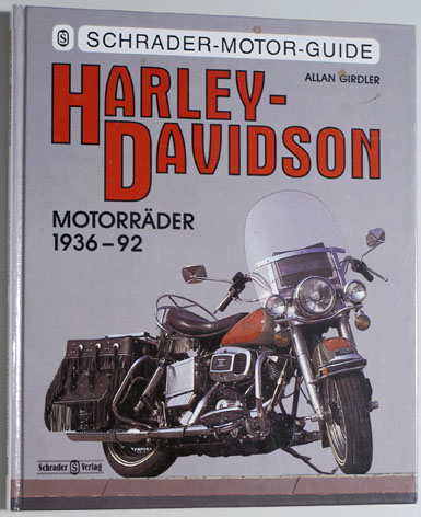 Girdler, Allan.  Harley - Davidson. Motorräder 1936 - 92. 