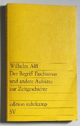 Alff, Wilhelm.  Der Begriff Faschismus und andere Aufstze zur Zeitgeschichte. 