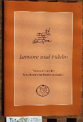 Lhning, Helga [Hrsg.].  Leonore und Fidelio Ausstellung des Beethoven-Hauses, Dokumente aus den Sammlungen des Beethoven-Hauses 