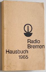   Radio Bremen. Hausbuch 1965. 