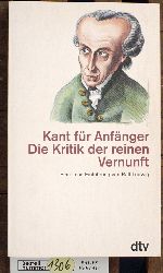 Ludwig, Ralf.  Kant fr Anfnger Die Kritik der reinen Vernunft. Eine Lese-Einfhrung 