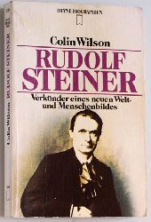 Wilson, Colin.  Rudolf Steiner, Verknder eines neuen Welt- und Menschenbildes. [Aus d. Engl. bertr. von Renate Zeschitz]. 