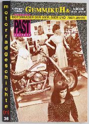   GummikuH & Past perfect.  #36 /15.Mai 1992. Motorradgeschichte (n), Fachzeitschrift ber Motorrder der 50er, 60er und 70er Jahre. 