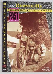   GummikuH & Past perfect. # 37 /15.Juni 1992. Motorradgeschichte (n), Fachzeitschrift ber Motorrder der 50er, 60er und 70er Jahre. 