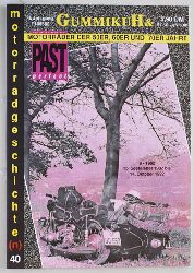   GummikuH & Past perfect. # 40 /15.September 1992. Motorradgeschichte (n), Fachzeitschrift ber Motorrder der 50er, 60er und 70er Jahre. 