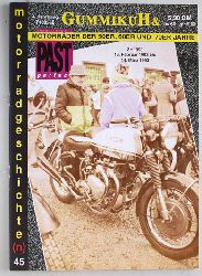   GummikuH & Past perfect. # 45 /15.Februar 1993. Motorradgeschichte (n), Fachzeitschrift ber Motorrder der 50er, 60er und 70er Jahre. 