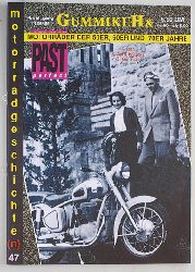  GummikuH & Past perfect. # 47 /15.April 1993. Motorradgeschichte (n), Fachzeitschrift ber Motorrder der 50er, 60er und 70er Jahre. 