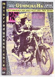   GummikuH & Past perfect. # 54 /15.November 1993. Motorradgeschichte (n), Fachzeitschrift ber Motorrder der 50er, 60er und 70er Jahre. 