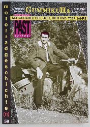   GummikuH & Past perfect. # 59 /15.April 1994. Motorradgeschichte (n), Fachzeitschrift ber Motorrder der 50er, 60er und 70er Jahre. 