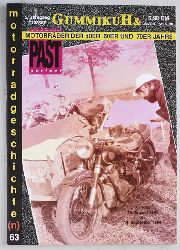   GummikuH & Past perfect. # 63 /15.August 1994. Motorradgeschichte (n), Fachzeitschrift ber Motorrder der 50er, 60er und 70er Jahre. 