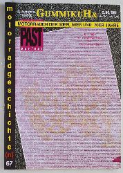   GummikuH & Past perfect. # 67 /15.Dezember 1994. Motorradgeschichte (n), Fachzeitschrift ber Motorrder der 50er, 60er und 70er Jahre. 