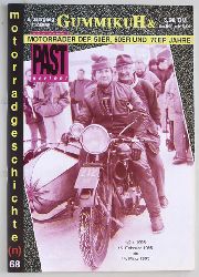   GummikuH & Past perfect. # 68 /15.Februar 1995. Motorradgeschichte (n), Fachzeitschrift ber Motorrder der 50er, 60er und 70er Jahre. 