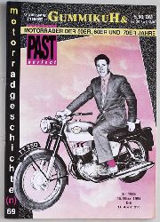   GummikuH & Past perfect. # 69 /15.Mrz 1995. Motorradgeschichte (n), Fachzeitschrift ber Motorrder der 50er, 60er und 70er Jahre. 