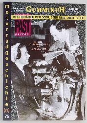   GummikuH & Past perfect # 75 /15.September 1995. Motorradgeschichte (n), Fachzeitschrift ber Motorrder der 50er, 60er und 70er Jahre. 