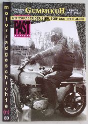   GummikuH & Past perfect # 80 /15.Februar 1996. Motorradgeschichte (n), Fachzeitschrift ber Motorrder der 50er, 60er und 70er Jahre. 