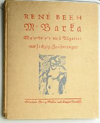 Beeh, Rene.  M` Barka : Malerbriefe aus Algerien mit 60 Zeichnungen. 