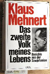 Mehnert, Klaus.  Das zweite Volk meines Lebens Berichte aus d. Sowjetunion 1925 - 1983 / Hrsg. von Alexander Steininger u. Ulrich Frank-Planitz 