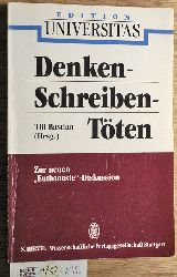 Bastian, Till [Hrsg.].  Denken, schreiben, tten. Edition Universitas. zur neuen "Euthanasie"-Diskussion und zur Philosophie Peter Singers 