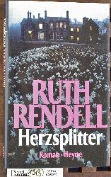 Rendell, Ruth.  Herzsplitter : Roman Mit Ill. von George Underwood. Ins Dt. übertr. von Ursula Bischoff 
