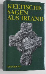 Lpelmann, Martin [Hrsg.].  Keltische Sagen aus Irland. hrsg. u. bers. von Martin Lpelmann 