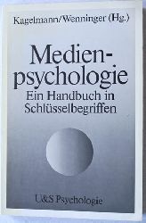 Kagelmann, H. Jregen und Gerd Wenninger.  Medienpsychologien. Ein Handbuch in Schlsselbegriffen. 