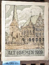 Helmers, Heinrich.  Alt Bremen 1909. Das Bremer Rathaus und der Ratskeller Was Geschichte und Humor darber sagen. 