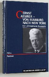 Paetzold, Heinz.  Ernst Cassirer - Von Marburg nach New York. Eine philosophische Biographie 