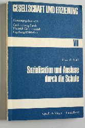 Rolff, Hans-G.  Sozialisation und Auslese durch die Schule. Teil 7 ( VII ). Pdagogische Forschungen. Verffentlichungen des Comenius-Instituts. 