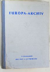 Cornides, Wilhelm (Hrsg.).  Europa-Archiv. Zeitgeschichte - Zeitkritik - Verwaltung - Wirtschaftsaufbau.  Juli 1947 bis Dezember 1947. 2. Jahrgang. Herausgegeben von Wilhelm Cornides. 