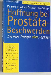 Douwes, Friedrich und Leo Sillner.  Hoffnung bei Prostata-Beschwerden. Die neue Therapie ohne Messer. 
