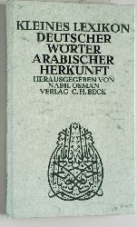 Osman, Nabil (Hrsg.).  Kleines Lexikon Deutscher Wrter arabischer Herkunft. 