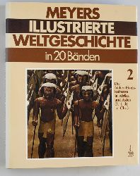 Digel, Werner (Hrsg.).  Meyers Illustrierte Welt-Geschichte in 20 Bnden. Band 2. Die frhen Hochkulturen in Afrika und Asien 3.-1. Jt. v. Chr. 