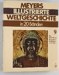 Digel, Werner (Hrsg.).  Meyers Illustrierte Welt-Geschichte in 20 Bnden. Band 9. Die Entstehung der groen Religionen 6-8. Jh. 
