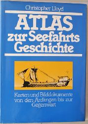 Lloyd, Christopher.  Atlas zur Seefahrts Geschichte Karten und Bilddokumente von den Anfngen bis zur Gegenwart. 