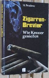 Brckner, Michael.  Zigarren-Brevier. Wie Kenner genieen. 