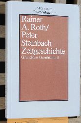 Roth, Rainer A. und Peter Steinbach.  Zeitgeschichte  Grundkurs Geschichte 5. 