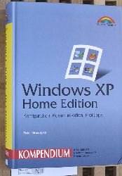 Monadjemi, Peter.  Windows XP Home Edition. Konfiguration, Kommunikation, Profitipps. Mit CD. Kompendium, Arbeitsbuch, Nachschlagewerk, Praxisführer. 