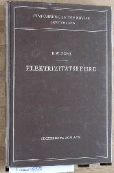 Pohl, Robert Wichard.  Elektrizittslehre. Band 2. Einfhrung in die Physik / R. W. Pohl; Bd. 2 