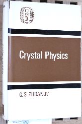 Zhdanov, G.S. and A.F. [Hrsg.] brown.  Crystal Physics. G.S. Zhdanov. 