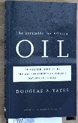 Douglas, A. Yates.  The Scramble for African Oil. Oppression, Corruption and War for Control of Africas Natural Resources. New Politics, Progressive Policy. 