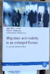 Metz-Gckel, Sigrid [Hrsg.], Mirjana [Hrsg.] Morokvasic and A. Senganata [Hrsg.] Mnst.  Migration and mobility in an enlarged Europe : a gender perspective. 