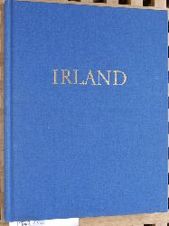 Weidemann, Siggi und Fritz [Fotos] Dressler.  Irland. Die auergewhnliche Insel. Fotografie Fritz Dressler. Text Siggi Weidemann. 