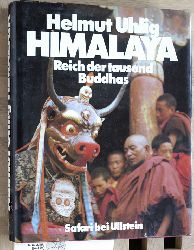 Uhlig, Helmut.  Himalaya, Reich der tausend Buddhas : Menschen, Gtter u. Dmonen am Dach der Welt. Safari bei Ullstein. 