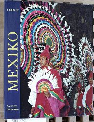 Berney, Henri-Maurice [Fotos] und Hans [Text] Annaheim.  Mexiko. Vielgestaltiges Tropenland. 
