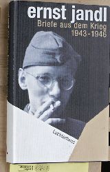 Jandl, Ernst und Klaus Siblewski.  Briefe aus dem Krieg 1943 - 1946. 