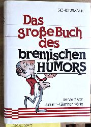 Knig, Johann-Gnther.  Das groe Buch des bremischen Humors. 