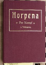   HORPENA - Der Kampf - Heft 1 -12. 1928. 5. Jahrgang. Gebunden. 